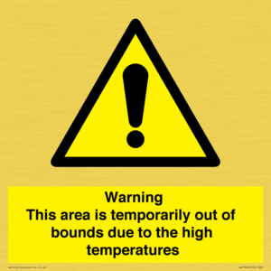 Warning This area is temporarily out of bounds due to the high temperatures